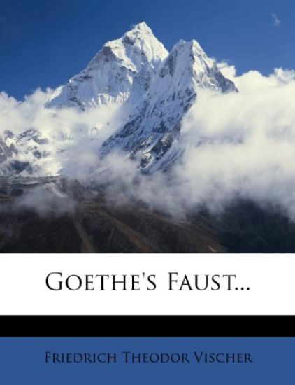 Goethe's Faust.