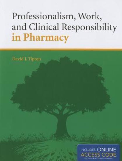 Professionalism, Work, And Clinical Responsibility In Pharmacy