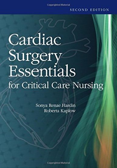Cardiac Surgery Essentials For Critical Care Nursing