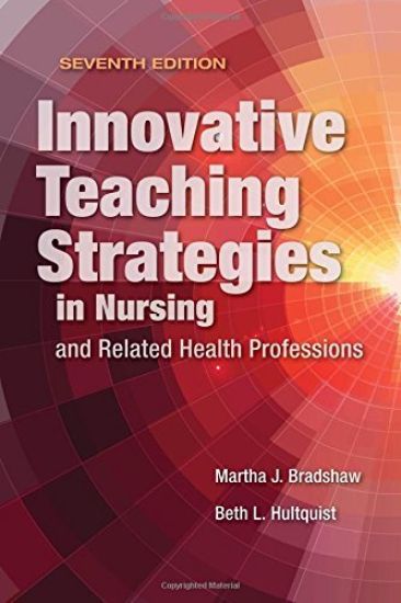 Innovative Teaching Strategies In Nursing And Related Health Professions
