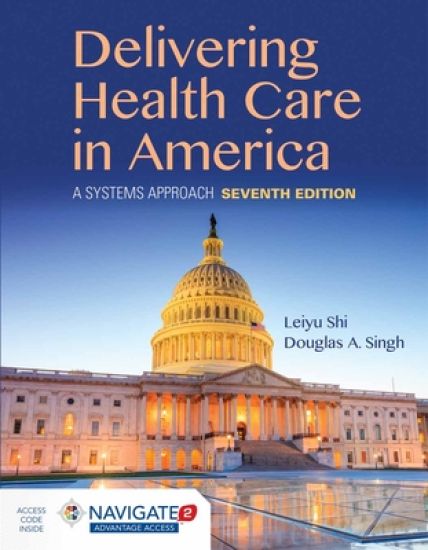 Delivering Health Care In America: A Systems Approach