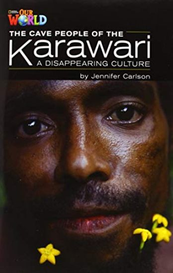 Our World Readers: The Cave People of the Karawari, A Disappearing Culture