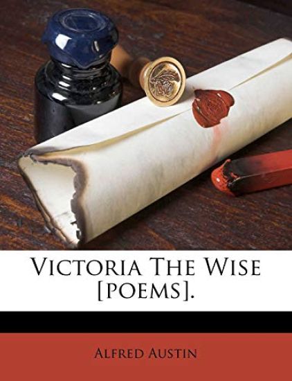Victoria The Wise [poems].