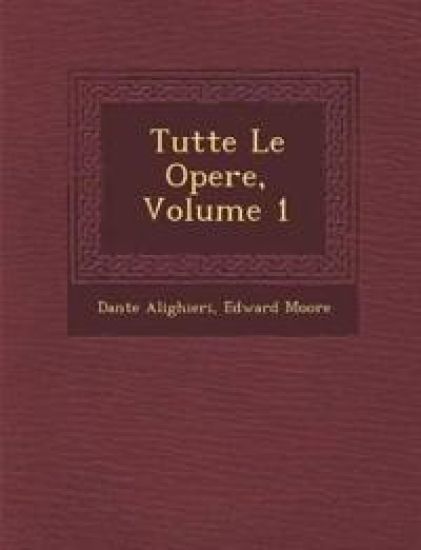 Tutte Le Opere, Volume 1