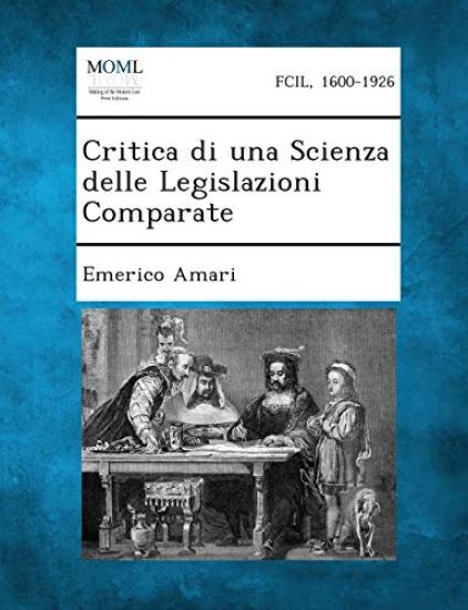 Critica Di Una Scienza Delle Legislazioni Comparate