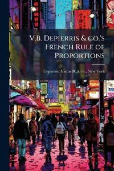 V.B. Depierris & co.'s French Rule of Proportions