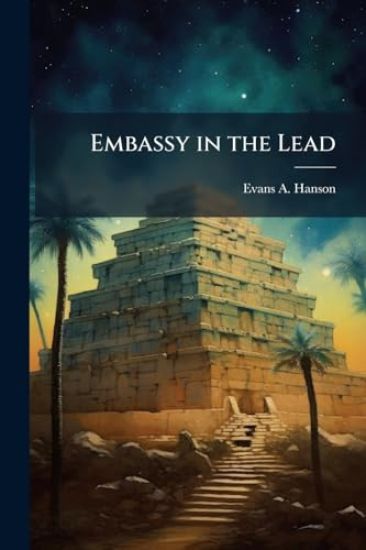 Embassy in the Lead: Lessons for the Interagency Cooperation in Iraq From the 1947-1949 U.S. Mission to Greece