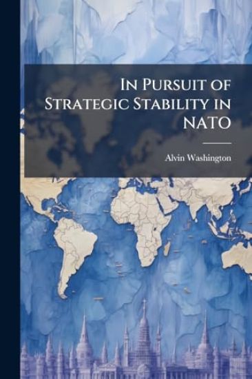 In Pursuit of Strategic Stability in NATO