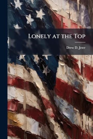 Lonely at the Top: The U.S. And Asymetric Warfare