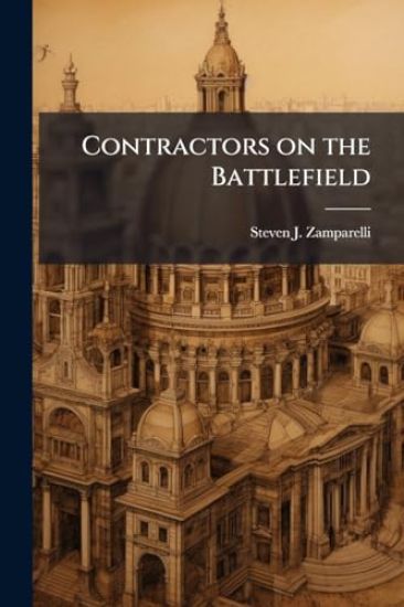 Contractors on the Battlefield: What Have We Signed up for?