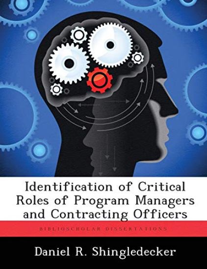 Identification of Critical Roles of Program Managers and Contracting Officers