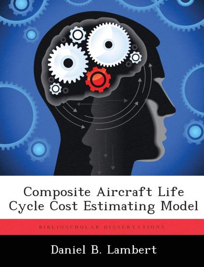 Composite Aircraft Life Cycle Cost Estimating Model