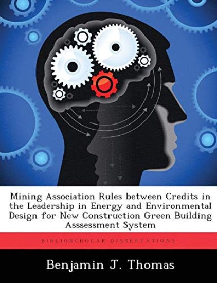Mining Association Rules between Credits in the Leadership in Energy and Environmental Design for New Construction Green Building Asssessment System