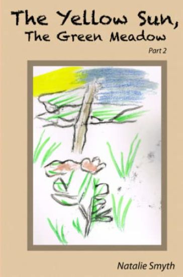 The Yellow Sun, The Green Meadow: Part 2