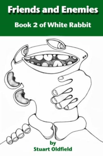 Friends and Enemies (Book 2 of White Rabbit)