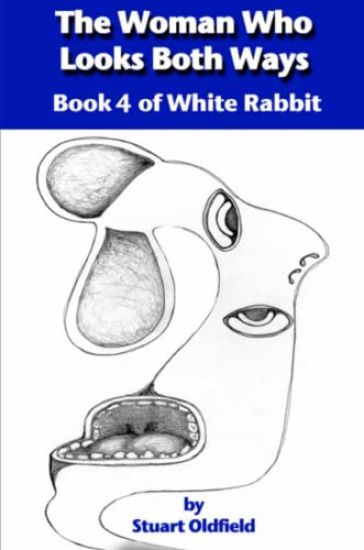 The Woman Who Looks Both Ways (Book 4 of White Rabbit)