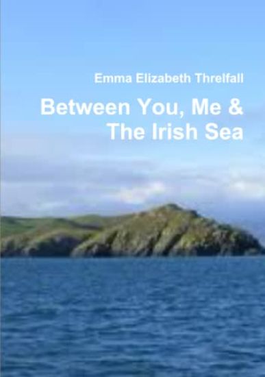 Between You, Me & The Irish Sea