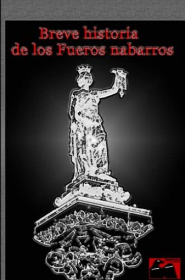 Breve Historia De Los Fueros Nabarros