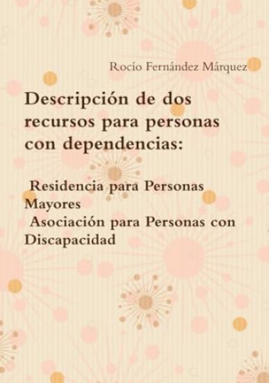 Descripción de dos recursos para personas con dependencias