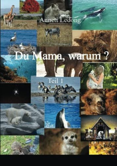 Du Mama, warum ...?