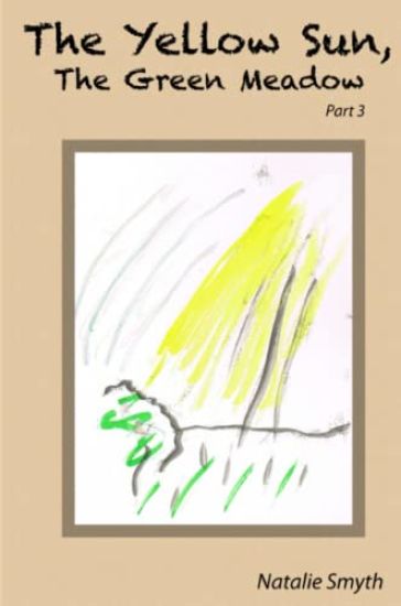 The Yellow Sun, the Green Meadow: Part 3