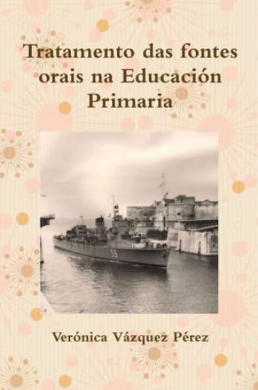 Tratamento Das Fontes Orais Na Educacion Primaria