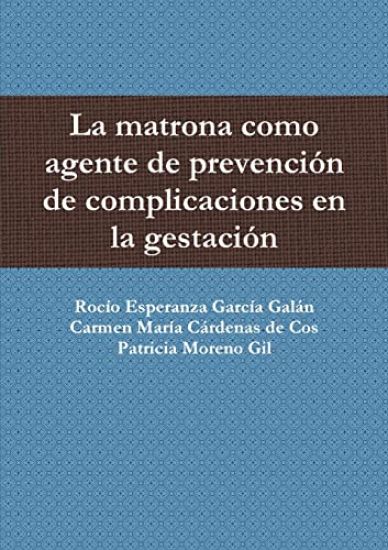 La Matrona Como Agente De Prevencion De Complicaciones En La Gestacion