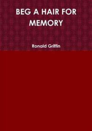 Beg A Hair for Memory