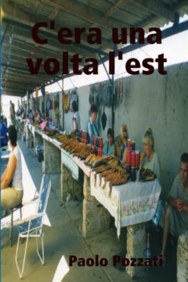 C'era Una Volta L'est