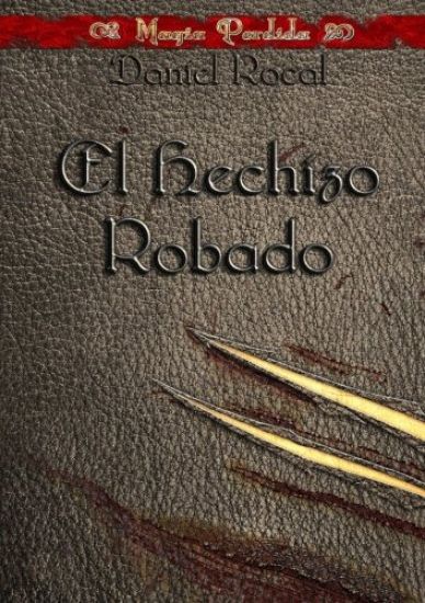 Magia Perdida I - El Hechizo Robado