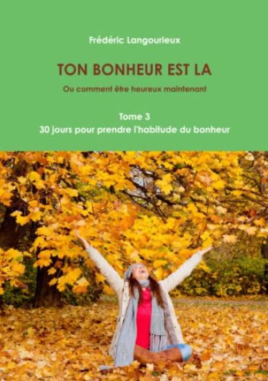 TON BONHEUR EST LA Tome 3