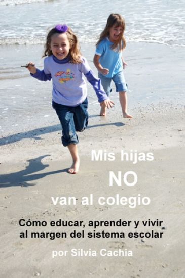 Mis Hijas NO Van Al Colegio