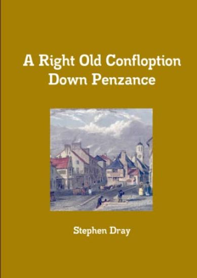 A Right Old Confloption Down Penzance