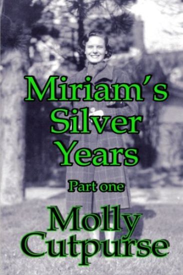 Miriam's Silver Years Part One