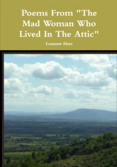 Poems From "The Mad Woman Who Lived In The Attic"