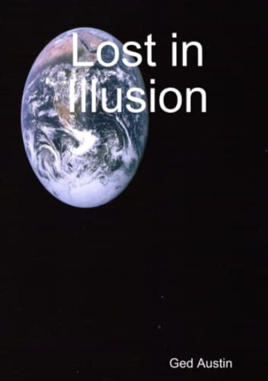 Lost in Illusion