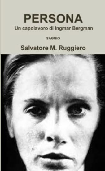PERSONA - Un capolavoro di Ingmar Bergman