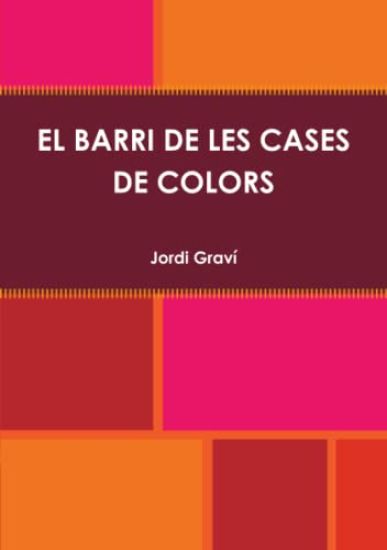 EL Barri De Les Cases De Colors