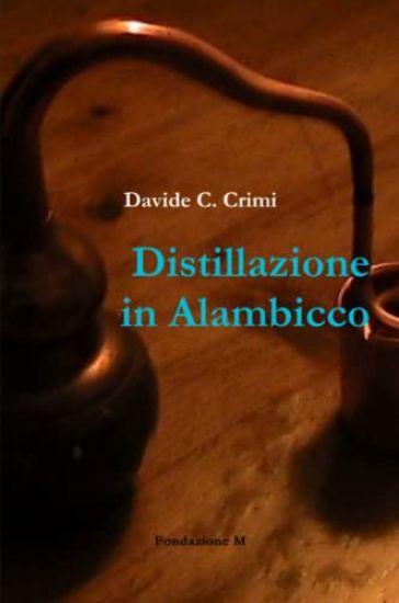 Distillazione in Alambicco