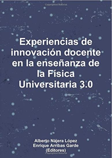 Experiencias De Innovacion Docente En La Ensenanza De La Fisica Universitaria 3.0