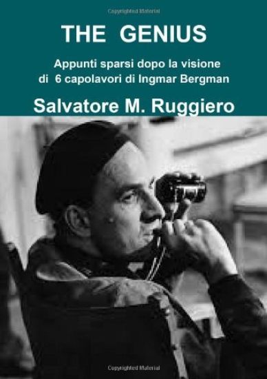 THE GENIUS Appunti Sparsi Dopo La Visione Di 6 Capolavori Di Ingmar Bergman