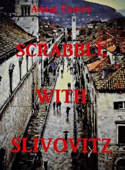 SCRABBLE WITH SLIVOVITZ - Once upon a time in Yugoslavia