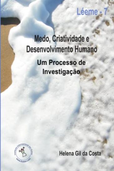 Medo, Criatividade e Desenvolvimento Humano. Um Processo de investigacao