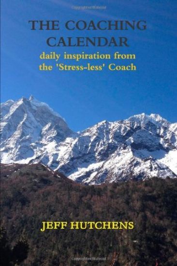 The Coaching Calendar: daily inspiration from the 'Stress-less' Coach