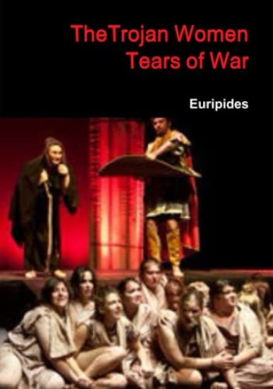 TheTrojan women Tears ol war