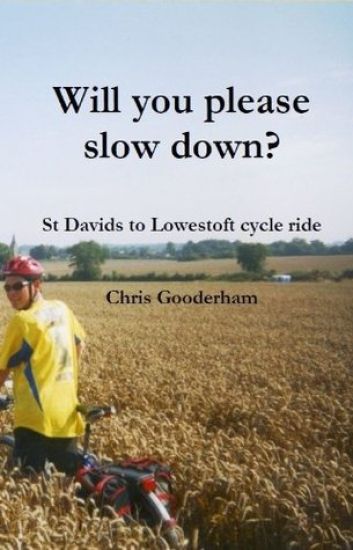 Will you please slow down? - St Davids to Lowestoft cycle ride