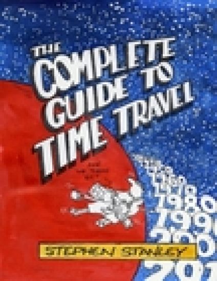 The Complete Guide to Time Travel