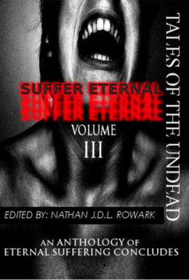 Tales of the Undead - Suffer Eternal Anthology: Volume III