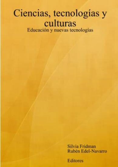Ciencias, tecnologias y culturas. Educacion y nuevas tecnologias