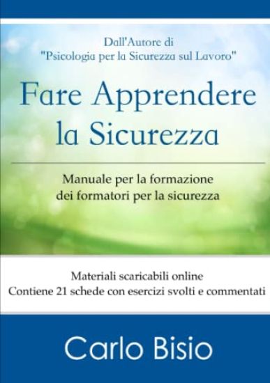 Fare apprendere la sicurezza. Manuale per la formazione dei formatori per la sicurezza